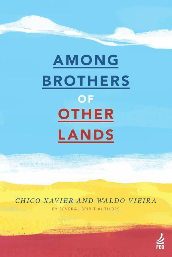 Among brothers of other lands (Entre irmãos de outras terras - Inglês) | Espíritos Diversos (Espírito) Waldo (Autor) Vi...