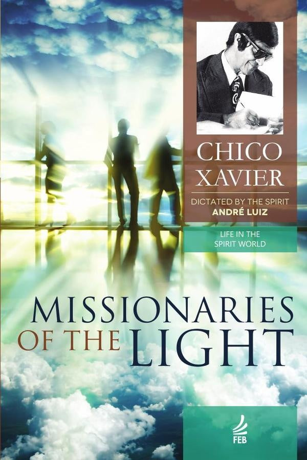 Missionaries of the light (Missionários da luz - Inglês) | André (Espírito) Luiz Francisco Cândido (Autor...
