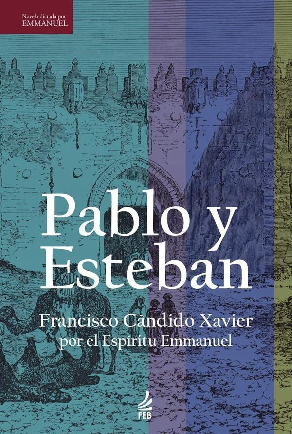 Pablo y Esteban (Paulo e Estêvão - Espanhol) | Emmanuel (Espírito) Francisco Cândido (Autor) ...