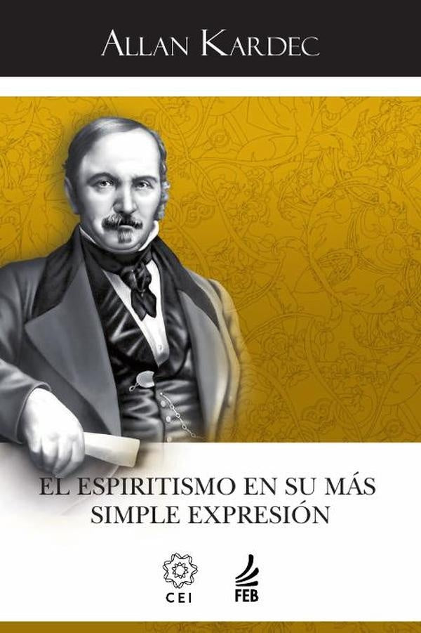El espiritismo en su más simple expresión (O espiritismo em sua expressão mais simples - Espanhol) | Allan (Autor) Kardec