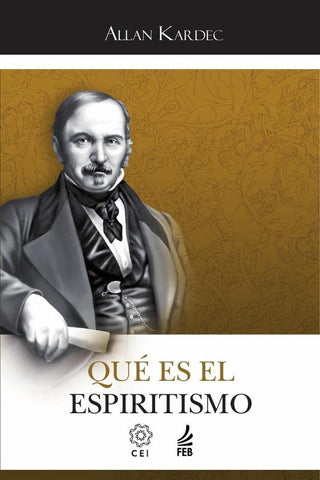 Qué es el espiritismo (O que é o espiritismo - Espanhol) | Allan (Autor) Kardec