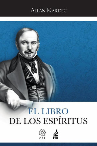 El libro de los espíritus (O livro dos espíritos - Espanhol) | Allan (Autor) Kardec