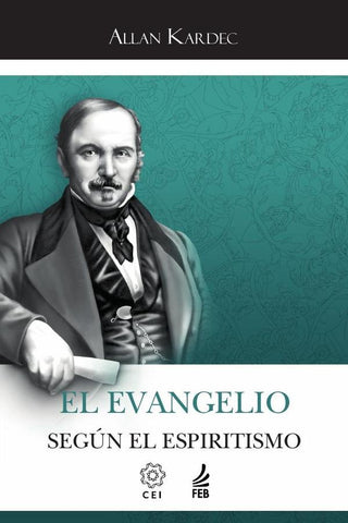 El evangelio según el espiritismo (O evangelho segundo o espiritismo - Espanhol) | Allan (Autor) Kardec