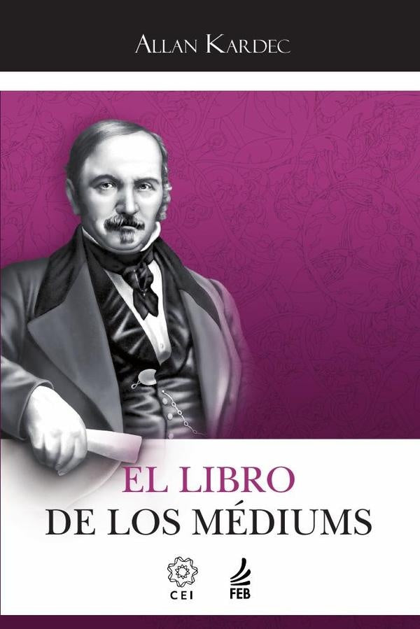 El libro de los médiums (O livro dos médiuns - Espanhol) | Allan (Autor) Kardec