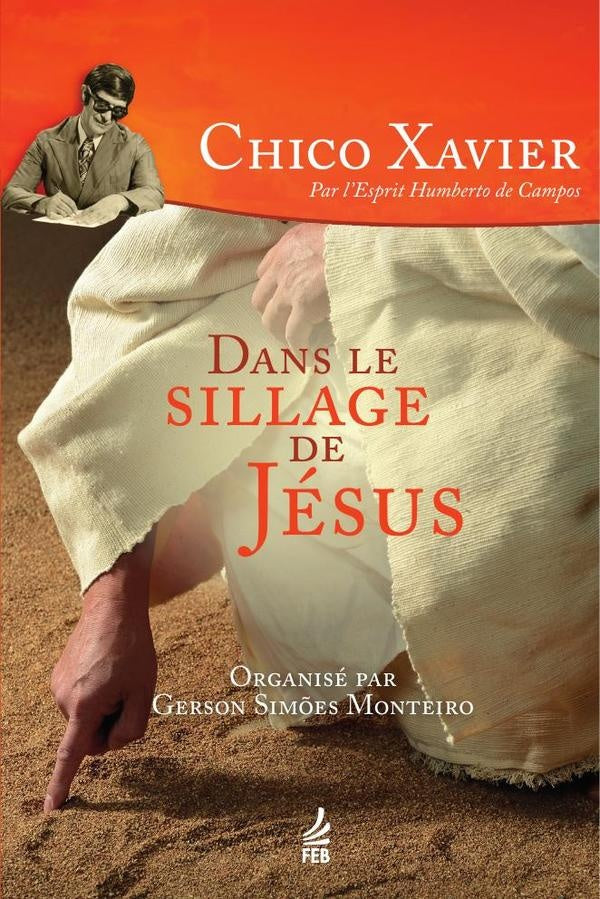 Dans le sillage de Jésus (No roteiro de Jesus - Francês) | Humberto De (Espírito) Campos Gerson Simões (O...