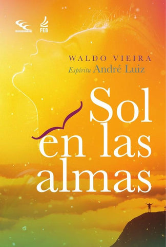 Sol en las almas | André (Espírito) Luiz Waldo (Autor) Vieira