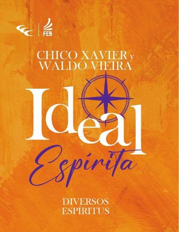 Ideal espírita | Espíritos Diversos (Espírito) Waldo (Autor) Vi...
