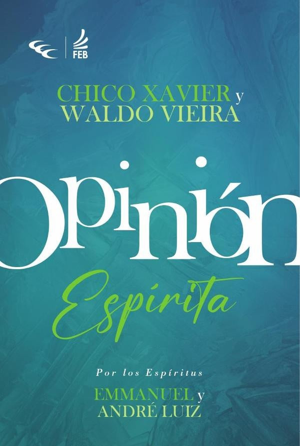Opinión espírita | André (Espírito) Luiz Emmanuel (Espírito) Wald...