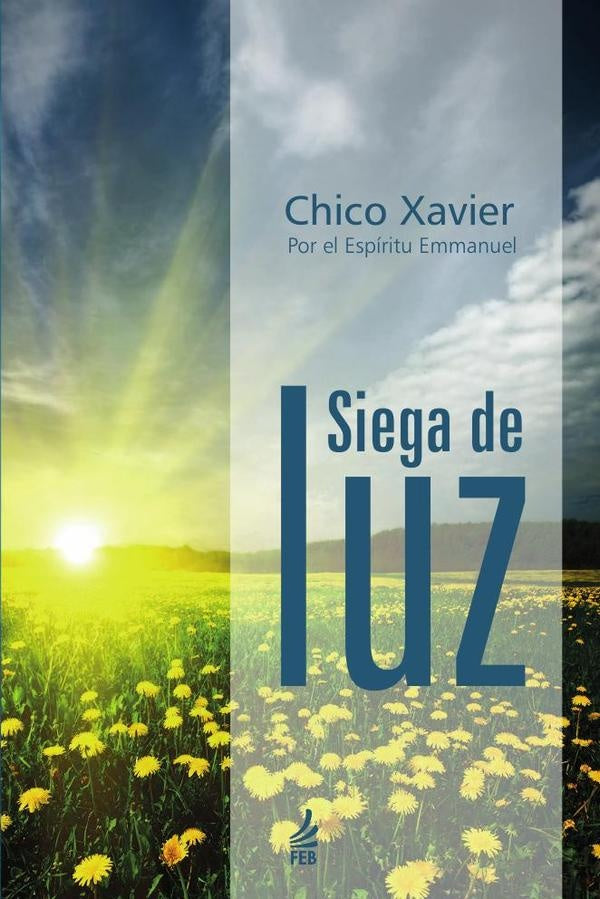 Siega de luz | Emmanuel (Espírito) Francisco Cândido (Autor) ...