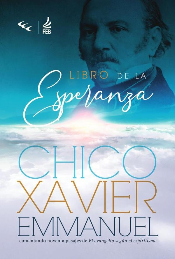 Libro de la esperanza | Emmanuel (Espírito) Francisco Cândido (Autor) ...