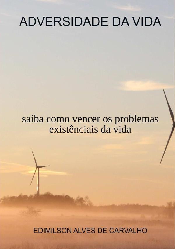 Adversidades Da Vida | Edimilson Alves De Carvalho