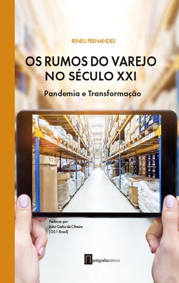 Os rumos do varejo no século XXI | Irineu Fernandes