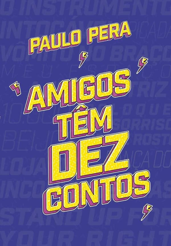 Amigos Têm Dez Contos | Paulo Pera