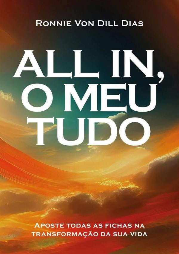 All In, O Meu Tudo | Ronnie Von Dill Dias