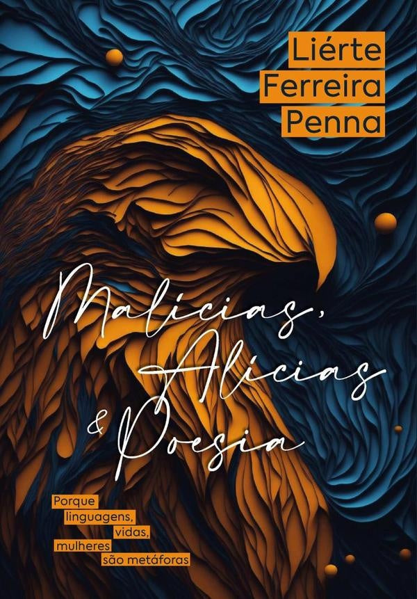 Malícias, Alícias & Poesias | Liérte Ferreira Penna
