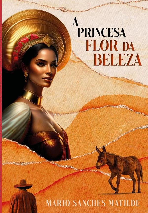 A Princesa Flor Da Beleza | Mario Sanches Matilde