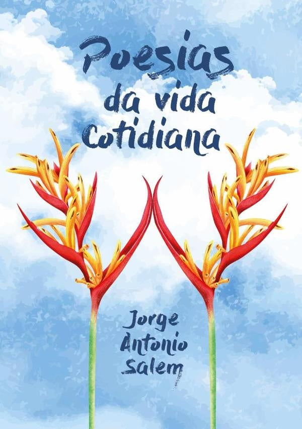 Poesias Da Vida Cotidiana | Jorge Antonio Salem