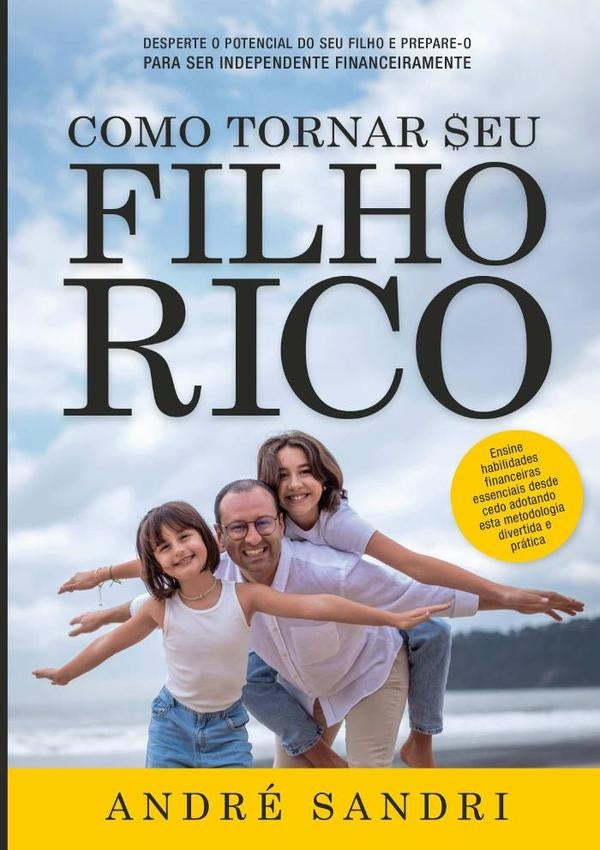 Como Tornar Seu Filho Rico | André Sandri