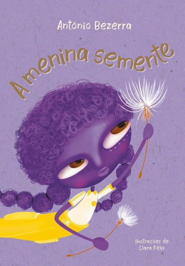 A Menina Semente | Antônio Bezerra