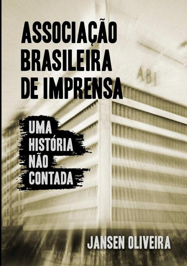 Associação Brasileira De Imprensa | Jansen Dos Santos Oliveira