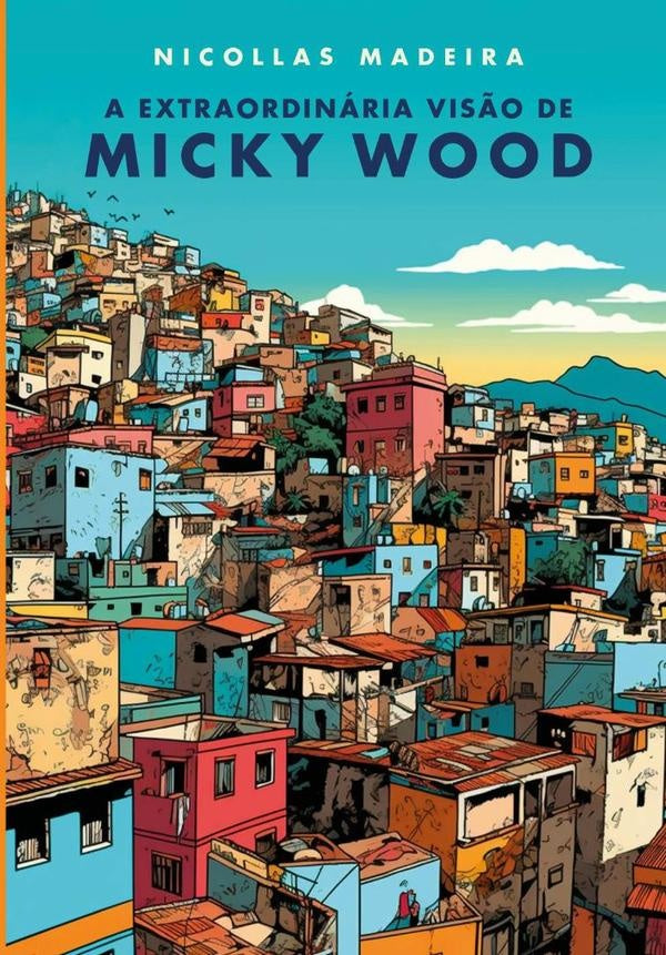 A Extraordinária Visão De Micky Wood | Nicollas Madeira