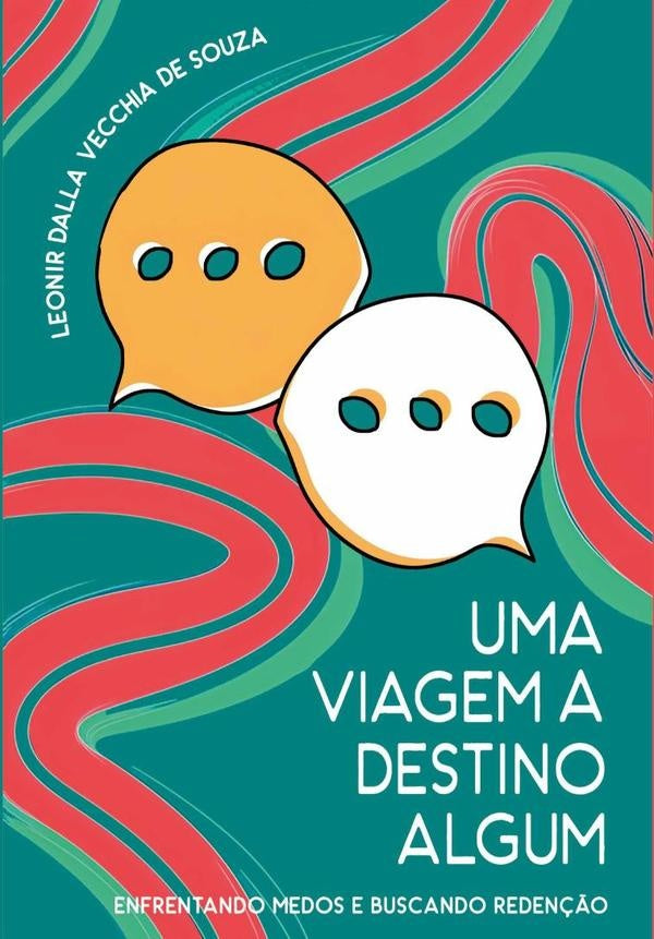 Uma Viagem A Destino Algum | Leonir Dalla Vecchia Souza