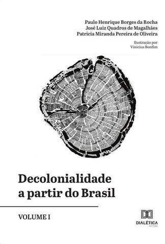 Decolonialidade a partir do Brasil - Volume 1 | José Henrique Borges da Rocha
