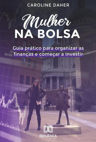 Mulher na Bolsa | Caroline Daher
