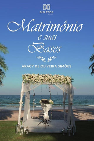 Matrimônio e suas bases | Aracy de Oliveira Simões