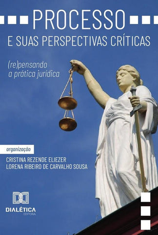 Processo e suas perspectivas críticas | Cristina Rezende Eliezer e Lorena Ribei
