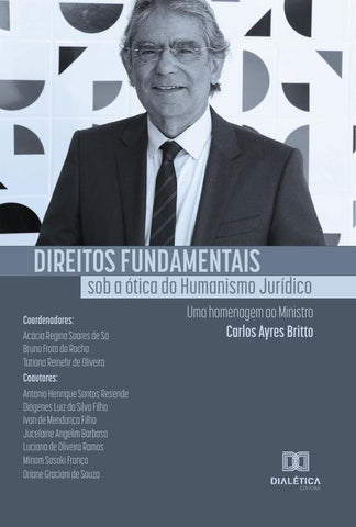 Direitos Fundamentais sob a ótica do Humanismo Jurídico | Bruno Fro Regina Soares de Sá