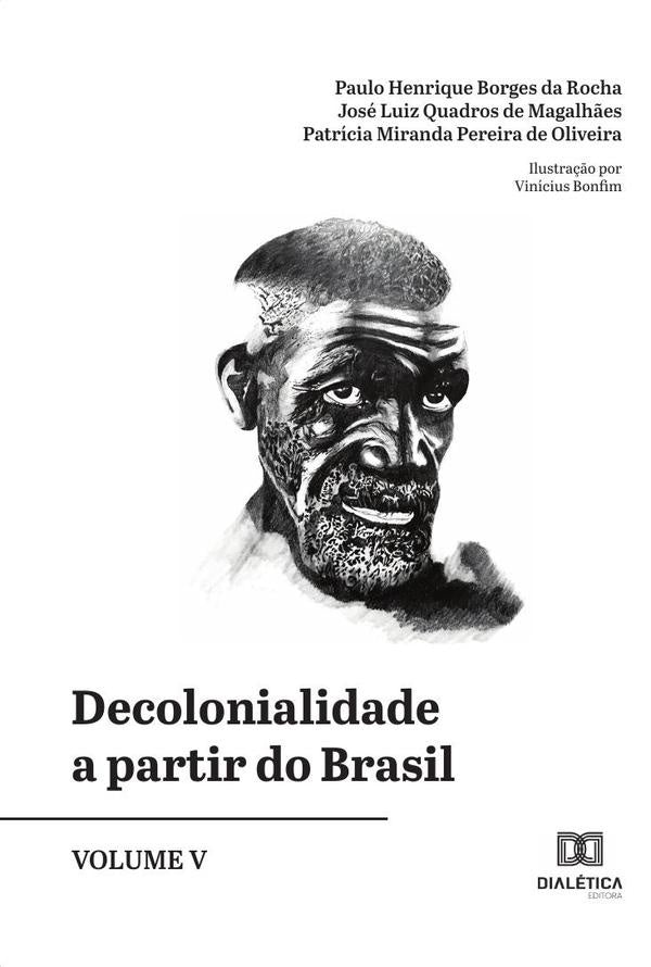 Decolonialidade a partir do Brasil - Volume 5 | José Henrique Borges da Rocha