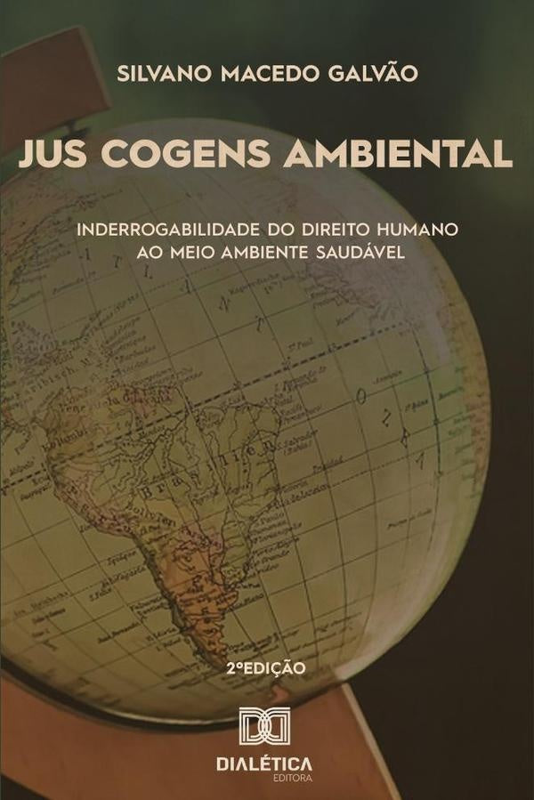 Jus cogens Ambiental | Silvano Macedo Galvão