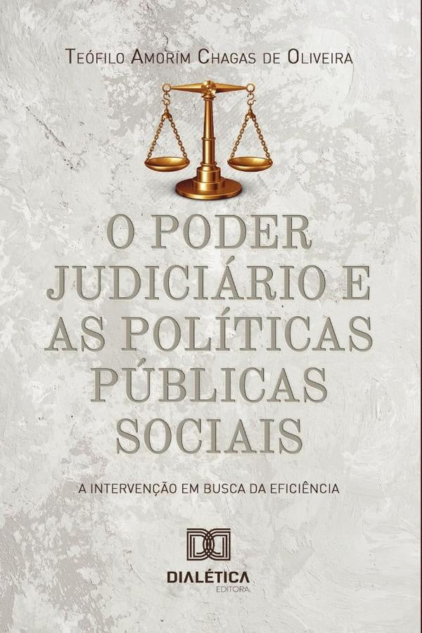 O poder judiciário e as políticas públicas sociais | Teófilo Amorim Chagas de Oliveira