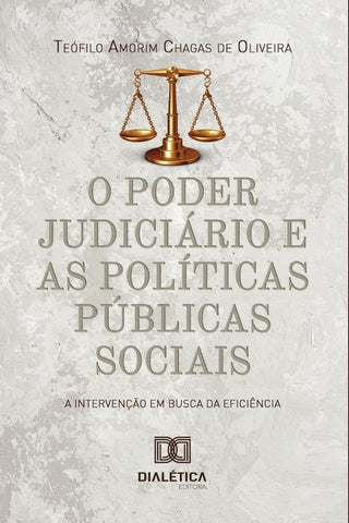 O poder judiciário e as políticas públicas sociais | Teófilo Amorim Chagas de Oliveira