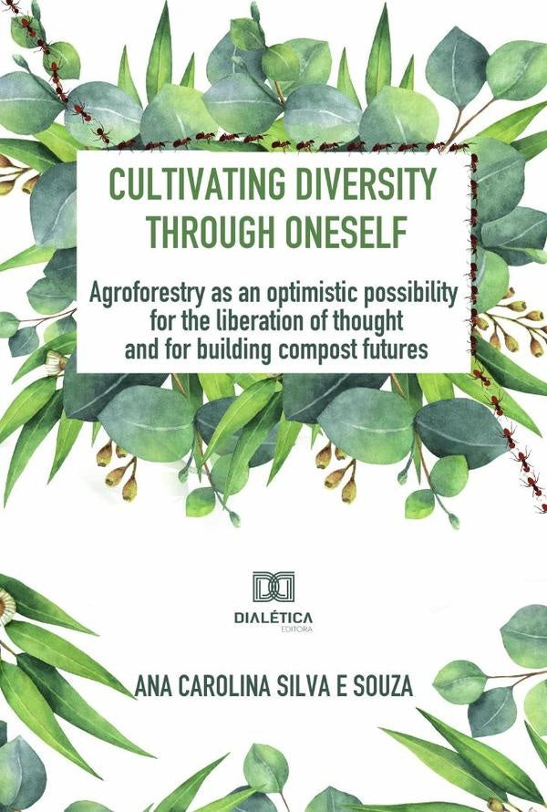 Cultivating diversity through oneself | Ana Carolina Silva e Souza