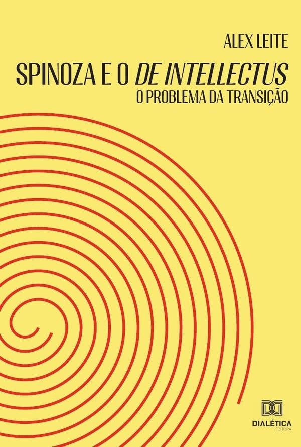 Spinoza e o De Intellectus | Alex Leite