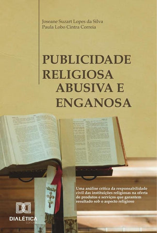 Publicidade religiosa abusiva e enganosa | Joseane Suzart Lopes da Silva e Paula