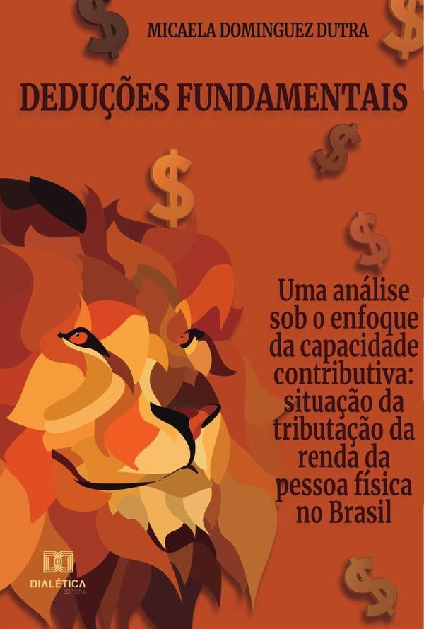 Deduções fundamentais - uma análise sob o enfoque da capacidade contributiva | Micaela Dominguez Dutra.