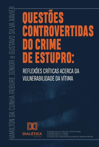 Questões controvertidas do crime de estupro | Hamilton da Cunha Iribure Júnior e Gust