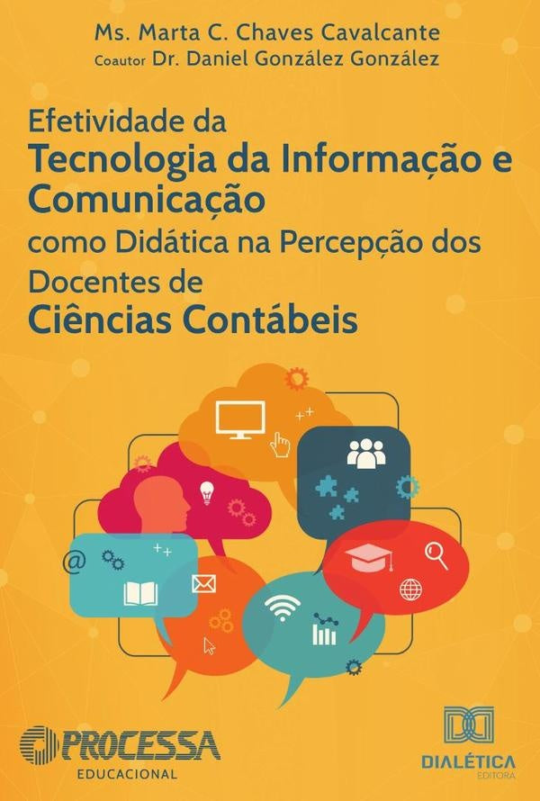 Efetividade da tecnologia da informação e comunicação como didática na percepção dos docentes de ciê | Marta C. Chaves Cavalcante e Daniel