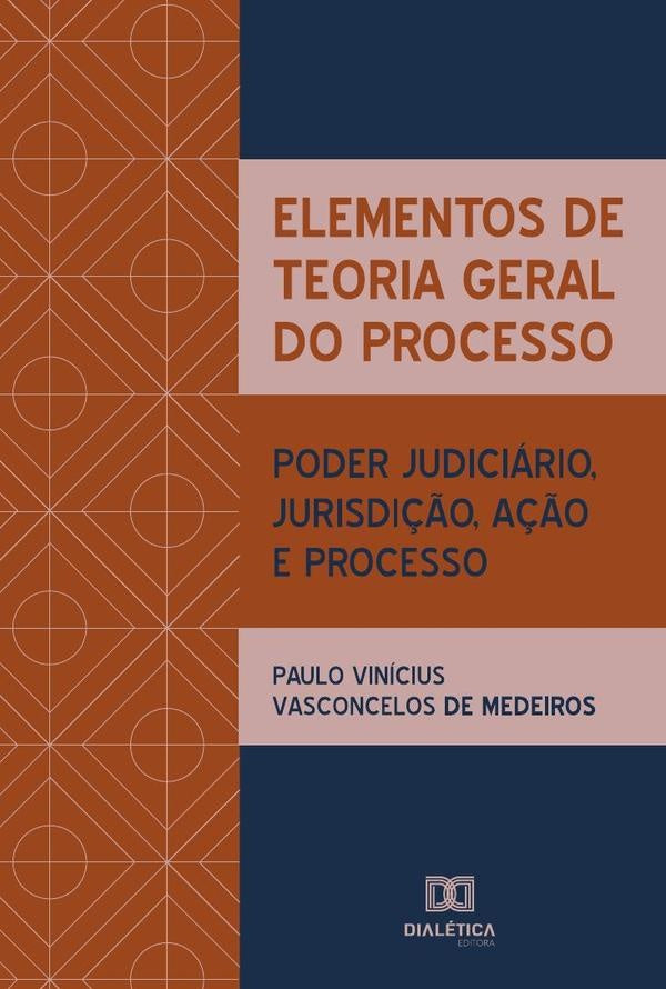 Elementos de Teoria Geral do Processo | Paulo Vinícius Vasconcelos de Medeir
