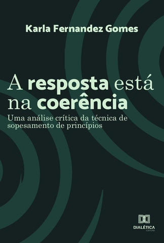 A resposta está na coerência | Karla Fernandez Gomes