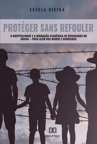 Protéger Sans Refouler | Estela Cristina Vieira de Siqueira