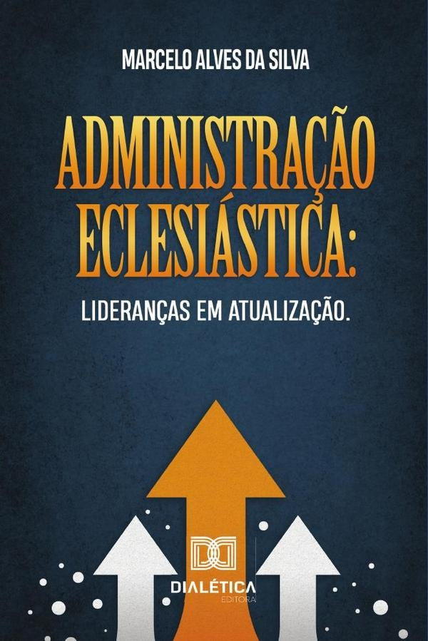 Administração Eclesiástica | Marcelo Alves da Silva