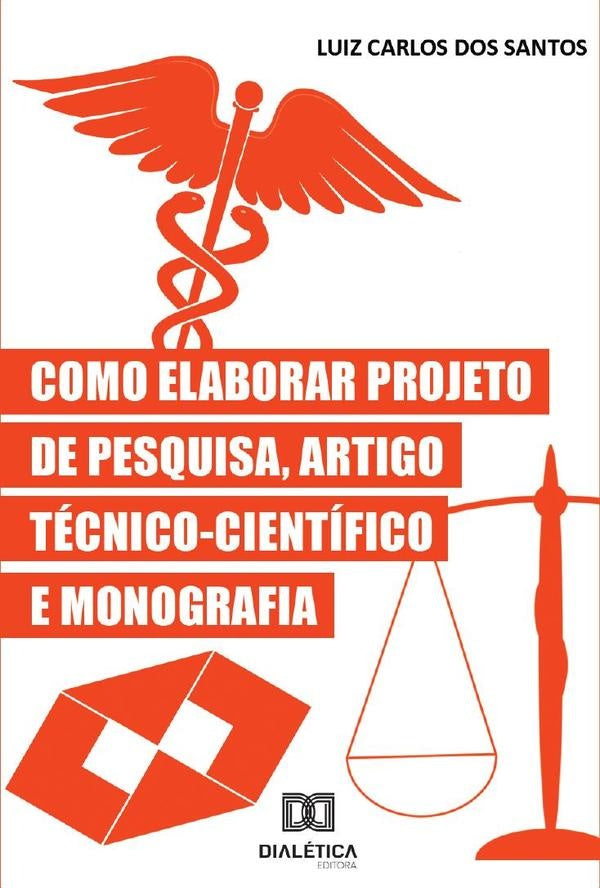 Como Elaborar Projeto de Pesquisa, Artigo Técnico-Científico e Monografia | Luiz Carlos dos Santos