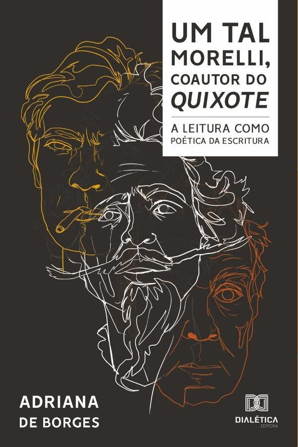Um Tal Morelli, Coautor do Quixote | Adriana de Borges