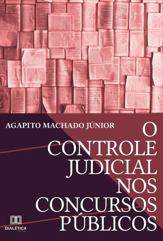 O Controle Judicial nos Concursos Públicos | Agapito Machado Júnior