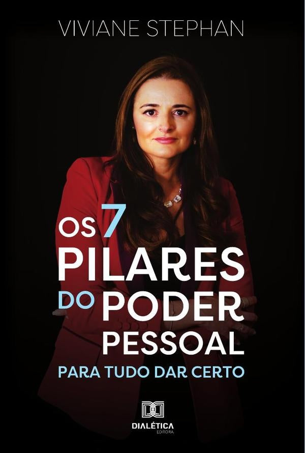 Os 7 pilares do poder pessoal | Viviane Stephan