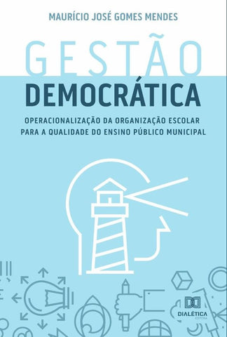 Gestão democrática | Maurício José Gomes Mendes
